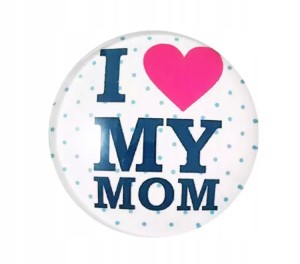 Magnes na lodówkę napis I love my mom prezent 11