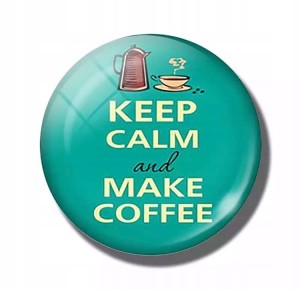 Magnes Keep calm And make coffee kawa 32