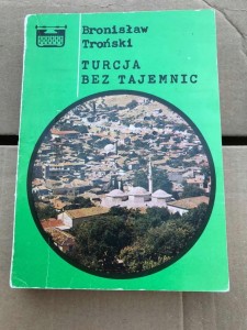 Turcja bez tajemnic Bronisław Troński