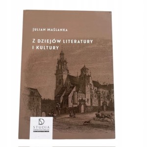 Książka Z dziejów literatury i kulturu Julian Maślnaka